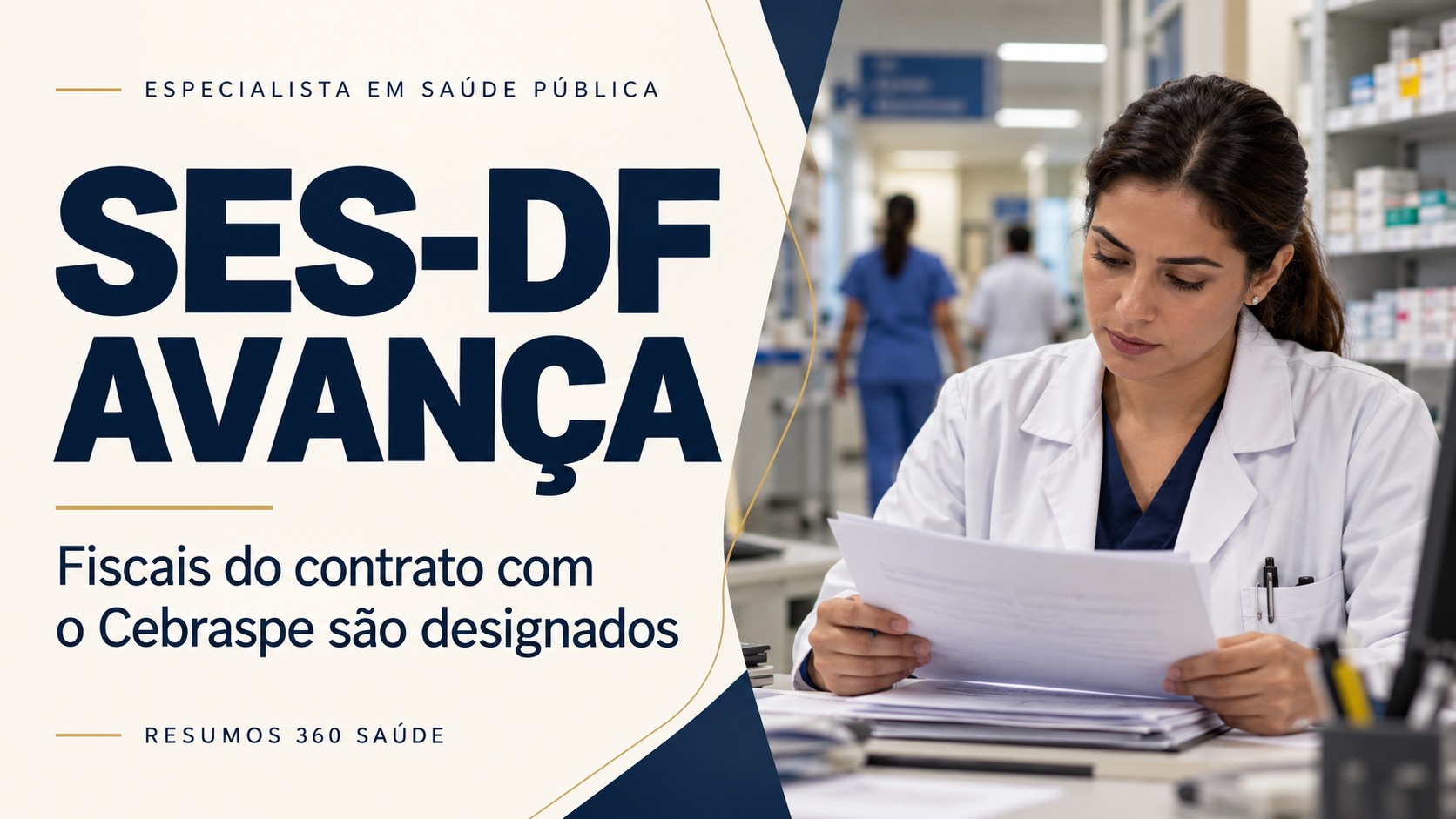 SES-DF: designadas responsáveis pela fiscalização do contrato com o Cebraspe para o concurso de Especialista em Saúde Pública.